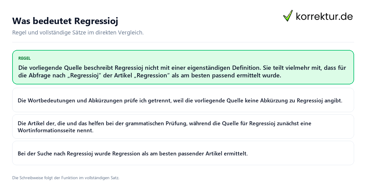 Konkrete Regel und vollständige Beispielsätze zu Was bedeutet Regressioj