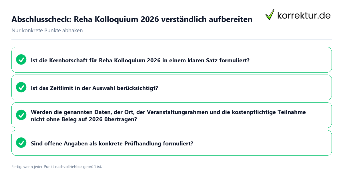 Konkreter Abschlusscheck zu Reha Kolloquium 2026 verständlich aufbereiten