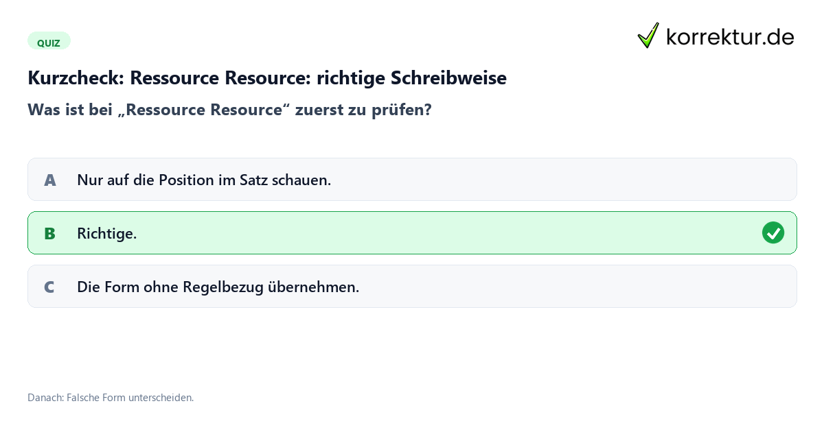 Ressource Resource: richtige Schreibweise mit einem Kurzquiz zum sinnvollen nächsten Schritt