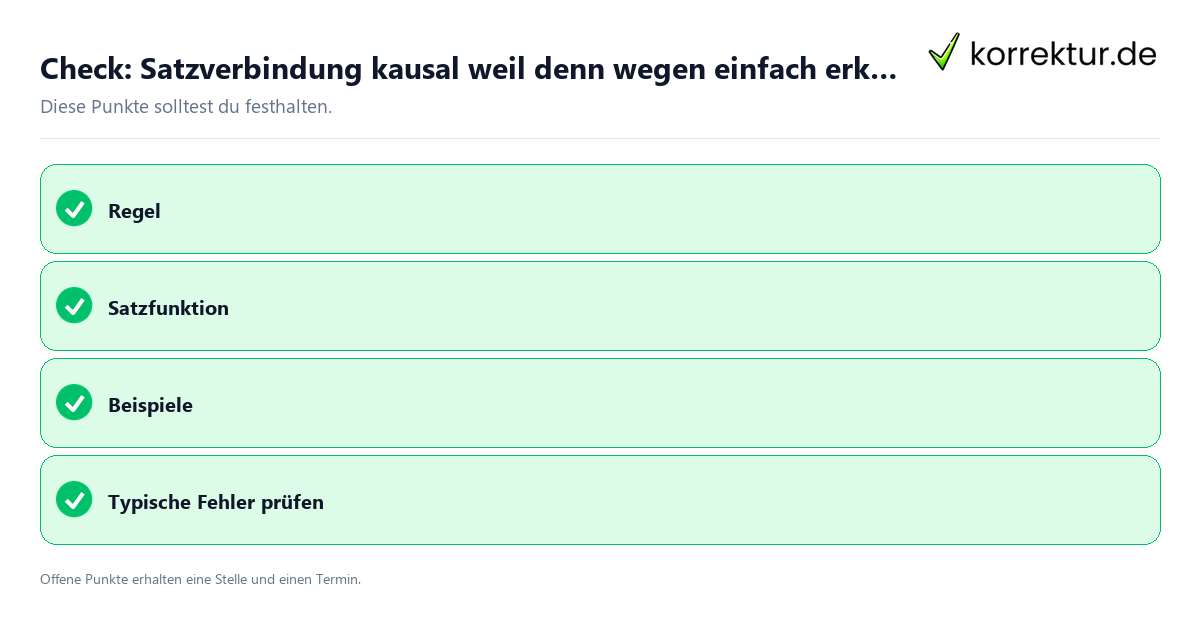 Check: Satzverbindung kausal weil denn wegen einfach erklärt Satzverbindung kausal weil denn wegen einfach erklärt mit Checkliste für Unterlagen und nächste Schritte