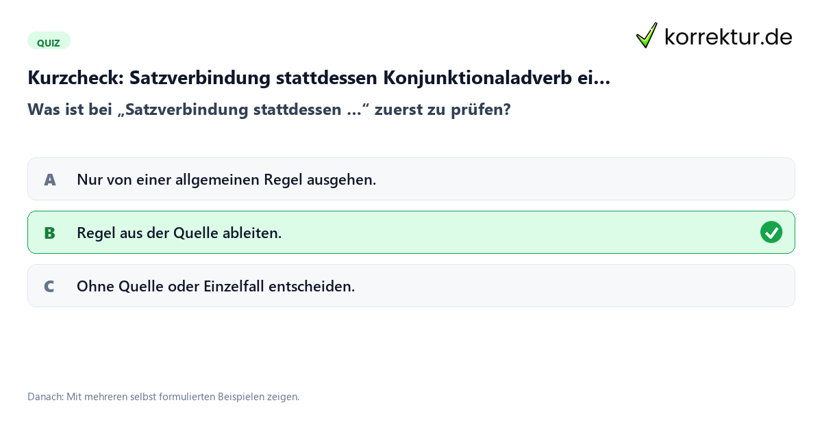 Kurzcheck: Satzverbindung stattdessen Konjunktionaladverb einfach erklärt Satzverbindung stattdessen Konjunktionaladverb einfach erklärt mit einem Kurzquiz zum sinnvollen nächsten Schritt
