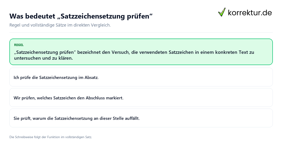 Konkrete Regel und vollständige Beispielsätze zu Was bedeutet „Satzzeichensetzung prüfen“