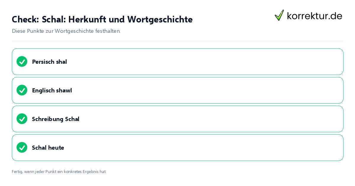 Schal: Herkunft und Wortgeschichte: Prüfliste mit vier Punkten