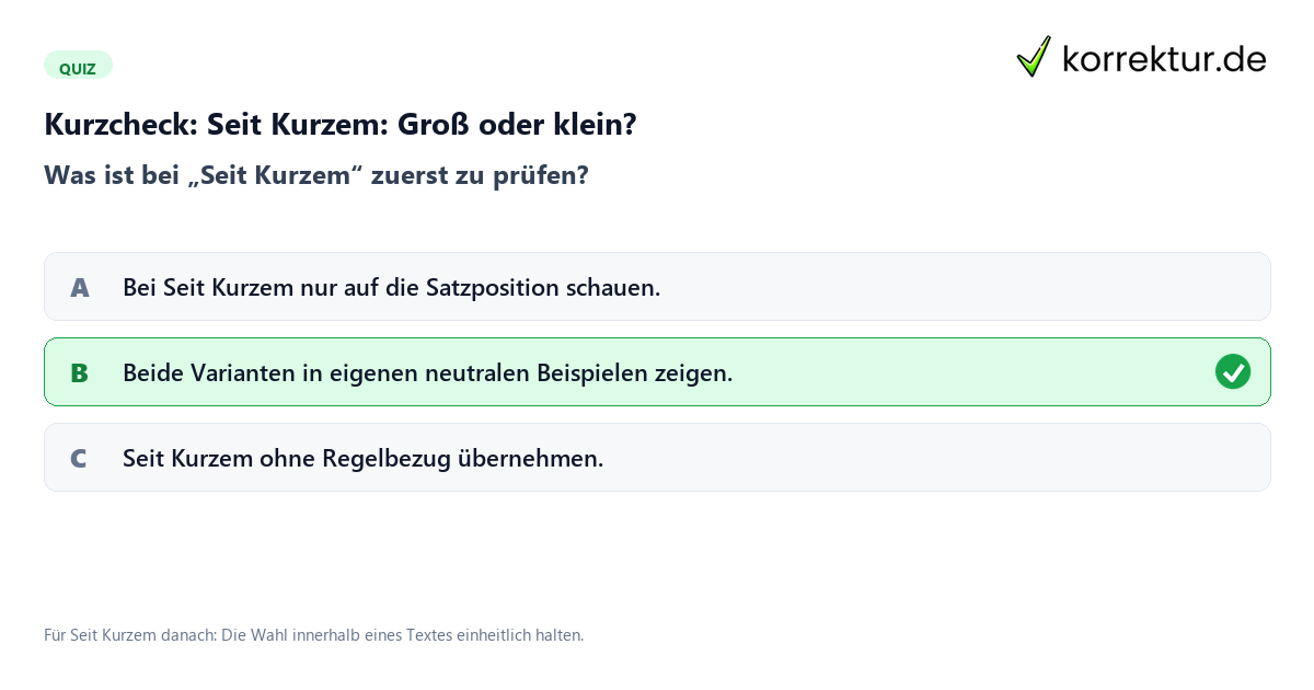 Seit Kurzem: Groß oder klein? mit einem Kurzquiz zum sinnvollen nächsten Schritt