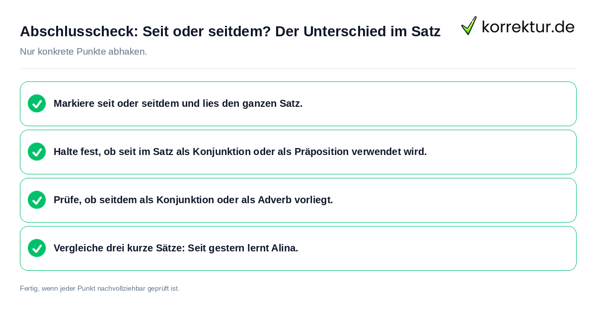 Abschlusscheck: Seit oder seitdem? Der Unterschied im Satz Konkreter Abschlusscheck zu Seit oder seitdem? Der Unterschied im Satz
