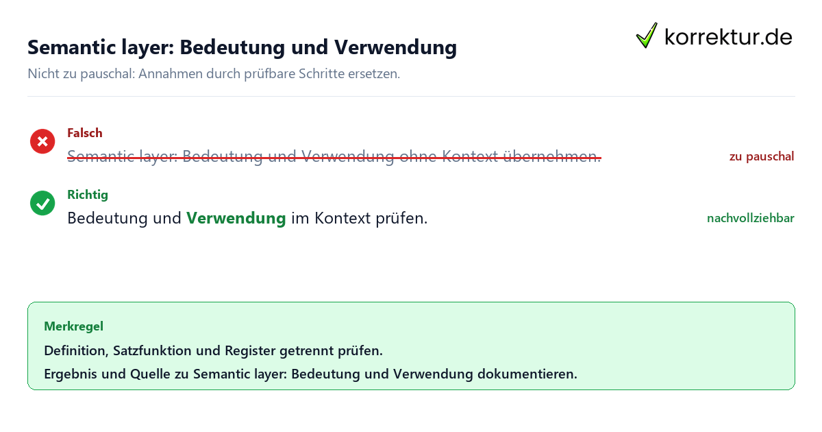 Ungeeignete und belastbare Vorgehensweise bei Semantic layer: Bedeutung und Verwendung