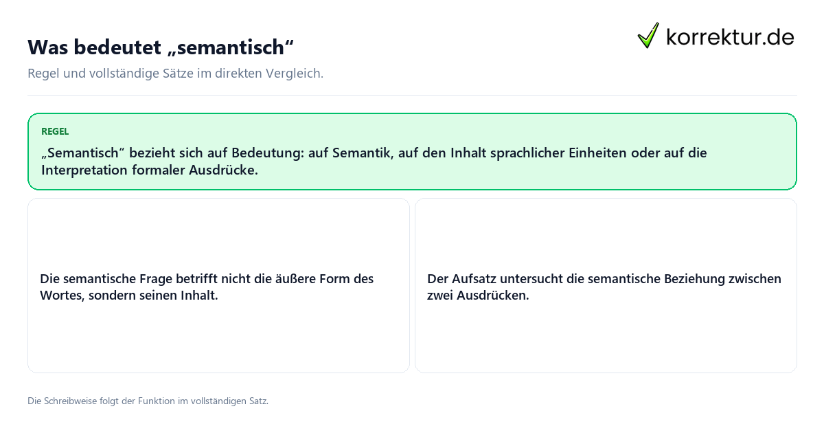 Konkrete Regel und vollständige Beispielsätze zu Was bedeutet „semantisch“