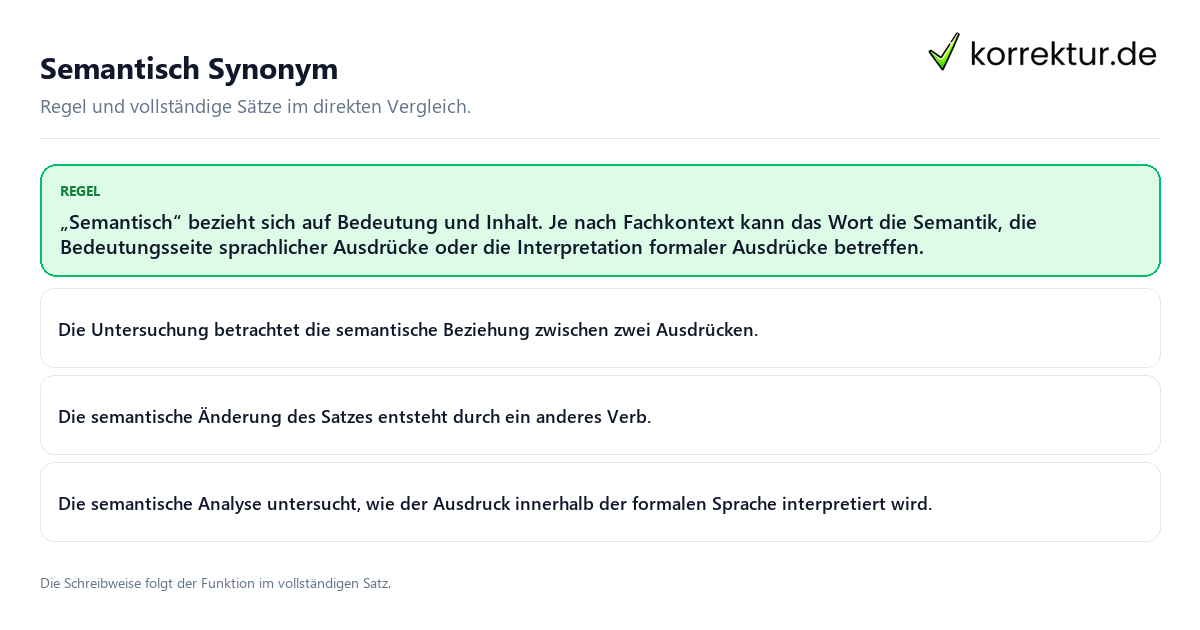 Konkrete Regel und vollständige Beispielsätze zu Semantisch Synonym