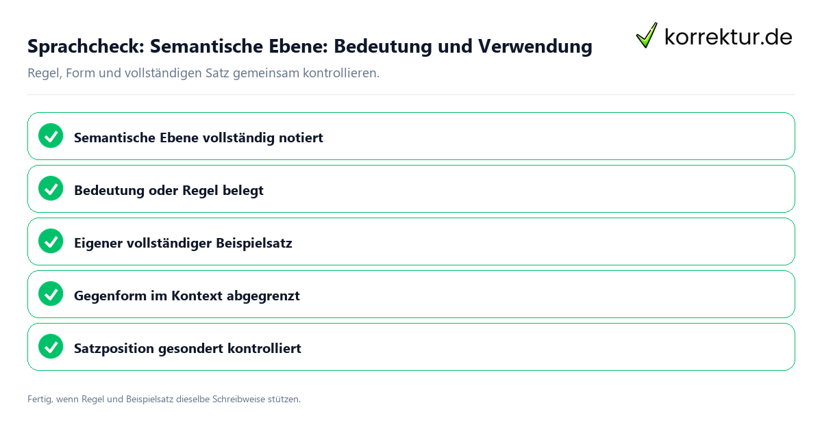 Konkreter Sprachcheck zu Semantische Ebene: Bedeutung und Verwendung mit Regel und vollständigem Beispielsatz