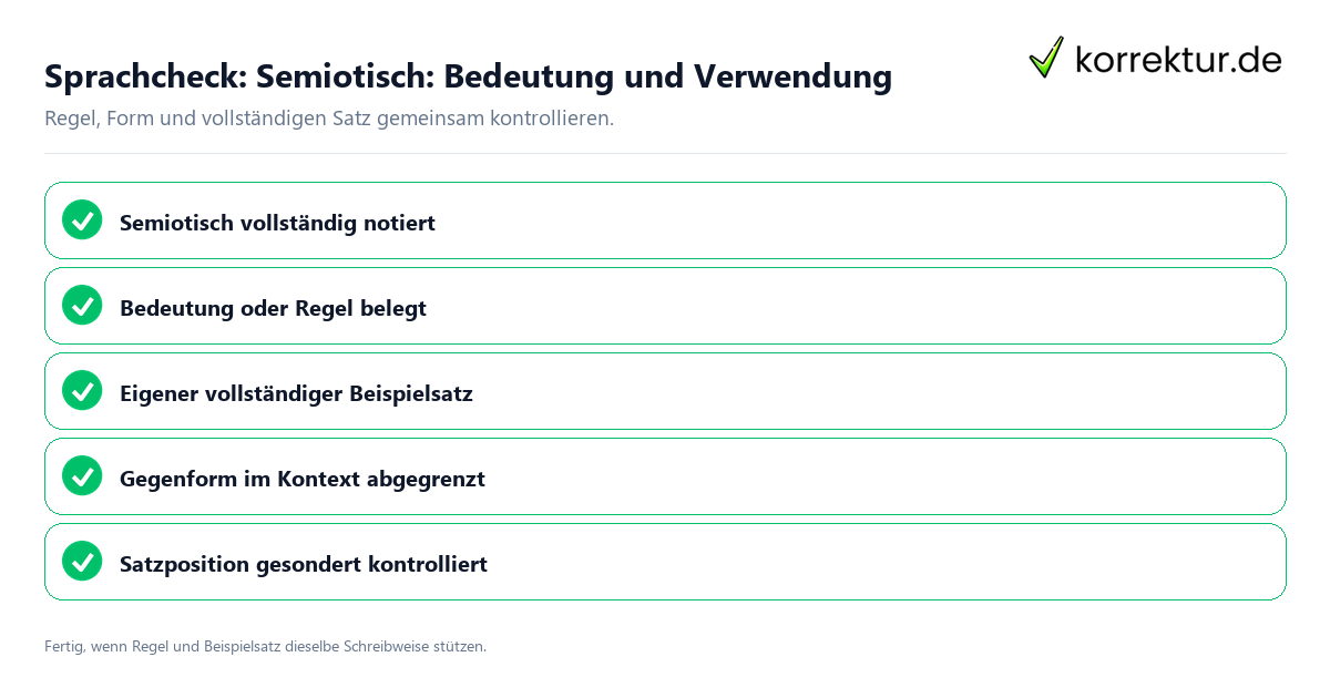 Konkreter Sprachcheck zu Semiotisch: Bedeutung und Verwendung mit Regel und vollständigem Beispielsatz