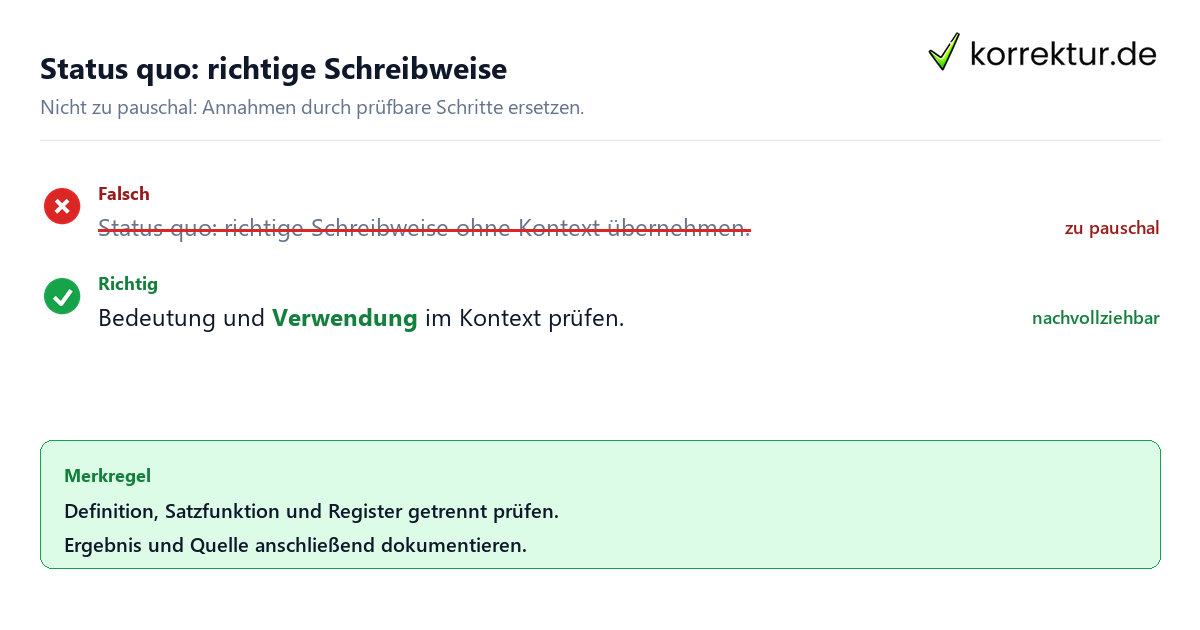 Ungeeignete und belastbare Vorgehensweise bei Status quo: richtige Schreibweise