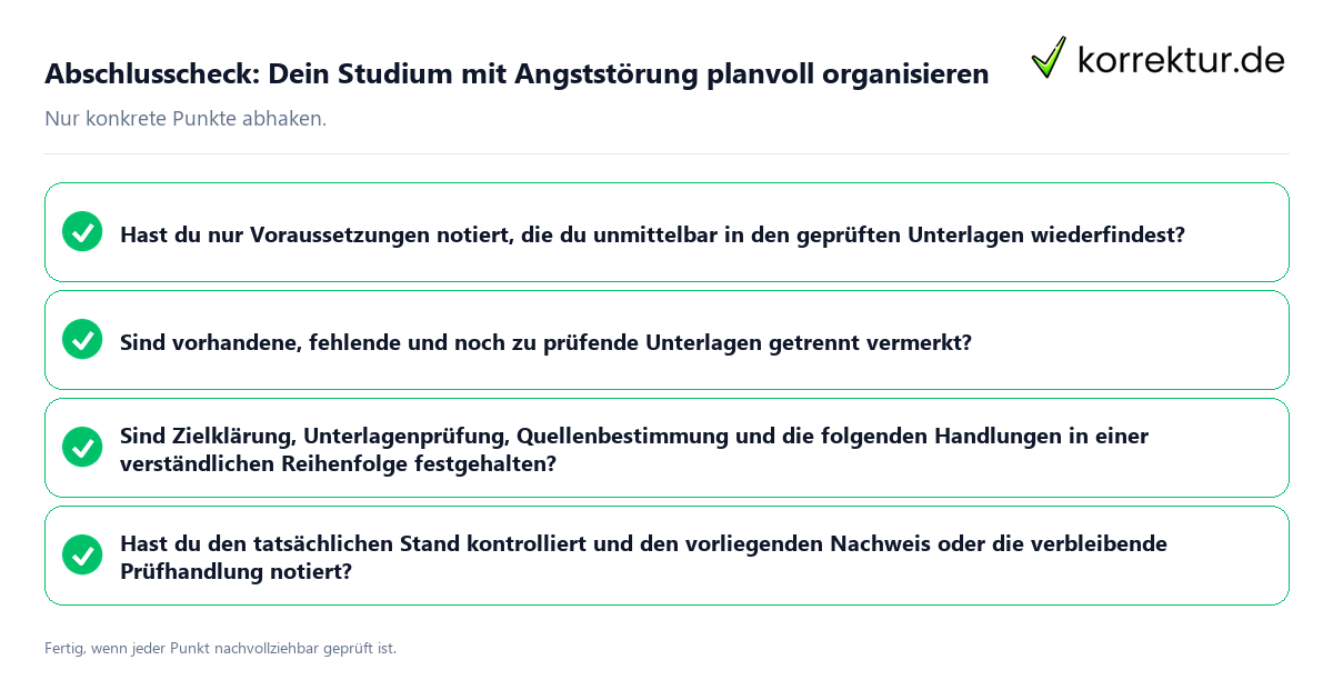 Abschlusscheck: Dein Studium mit Angststörung planvoll organisieren Konkreter Abschlusscheck zu Dein Studium mit Angststörung planvoll organisieren