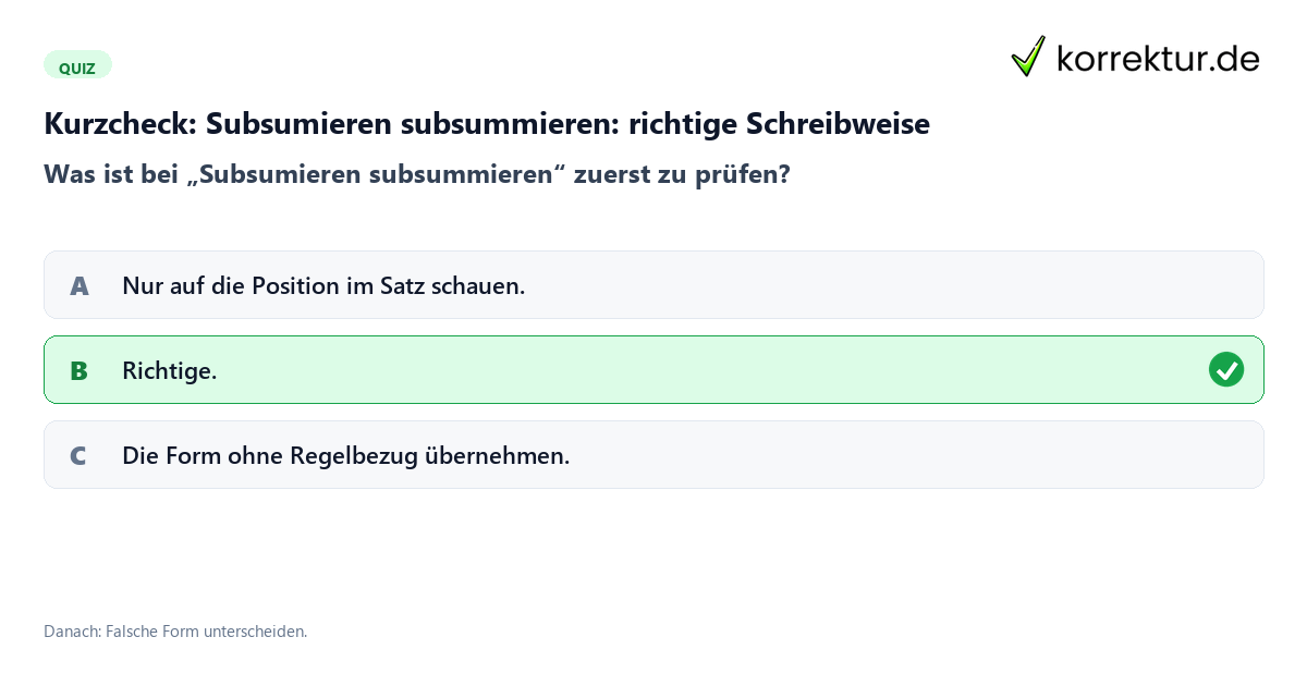 Subsumieren subsummieren: richtige Schreibweise mit einem Kurzquiz zum sinnvollen nächsten Schritt