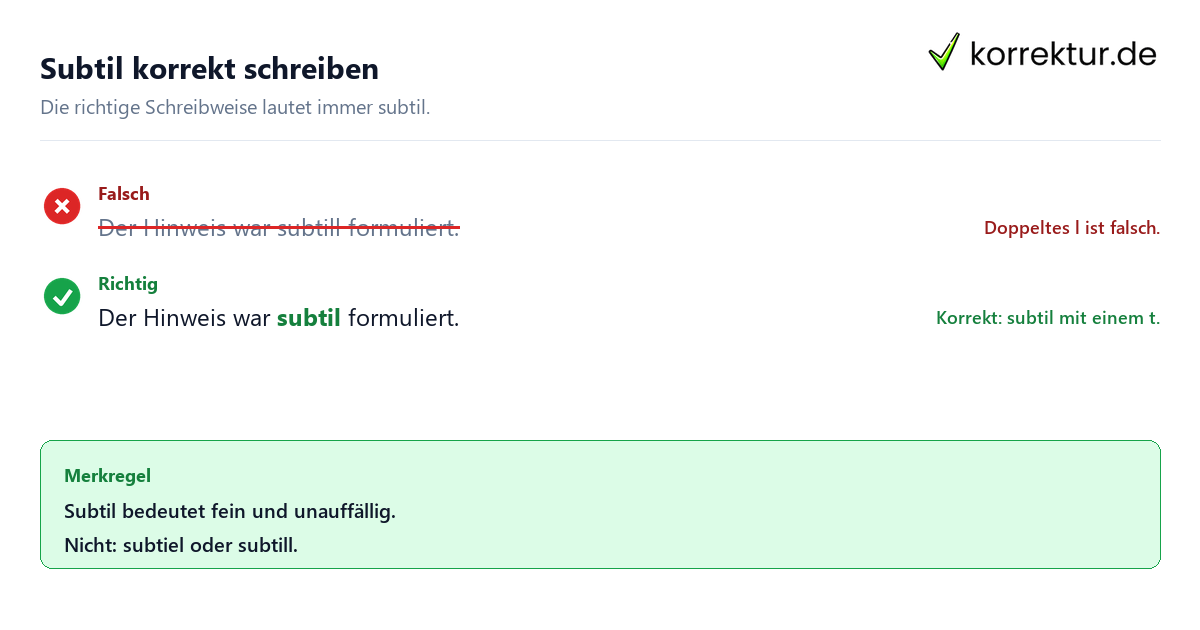 Subtil korrekt schreiben subtil Bedeutung: richtige Schreibweise von subtil