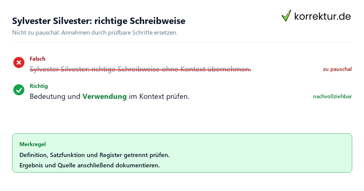Ungeeignete und belastbare Vorgehensweise bei Sylvester Silvester: richtige Schreibweise