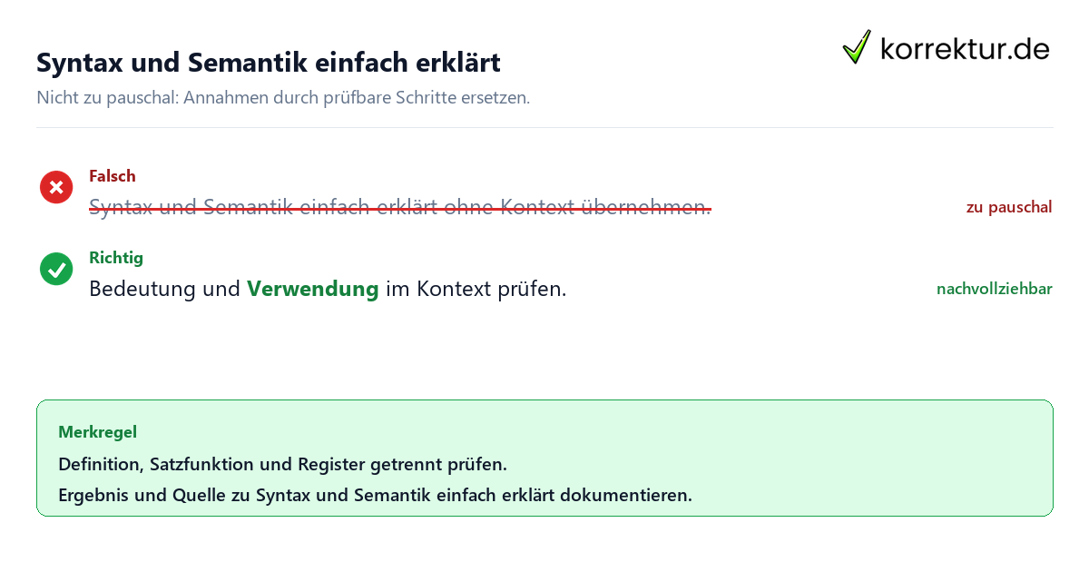 Ungeeignete und belastbare Vorgehensweise bei Syntax und Semantik einfach erklärt