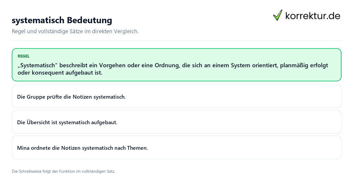 Konkrete Regel und vollständige Beispielsätze zu systematisch Bedeutung