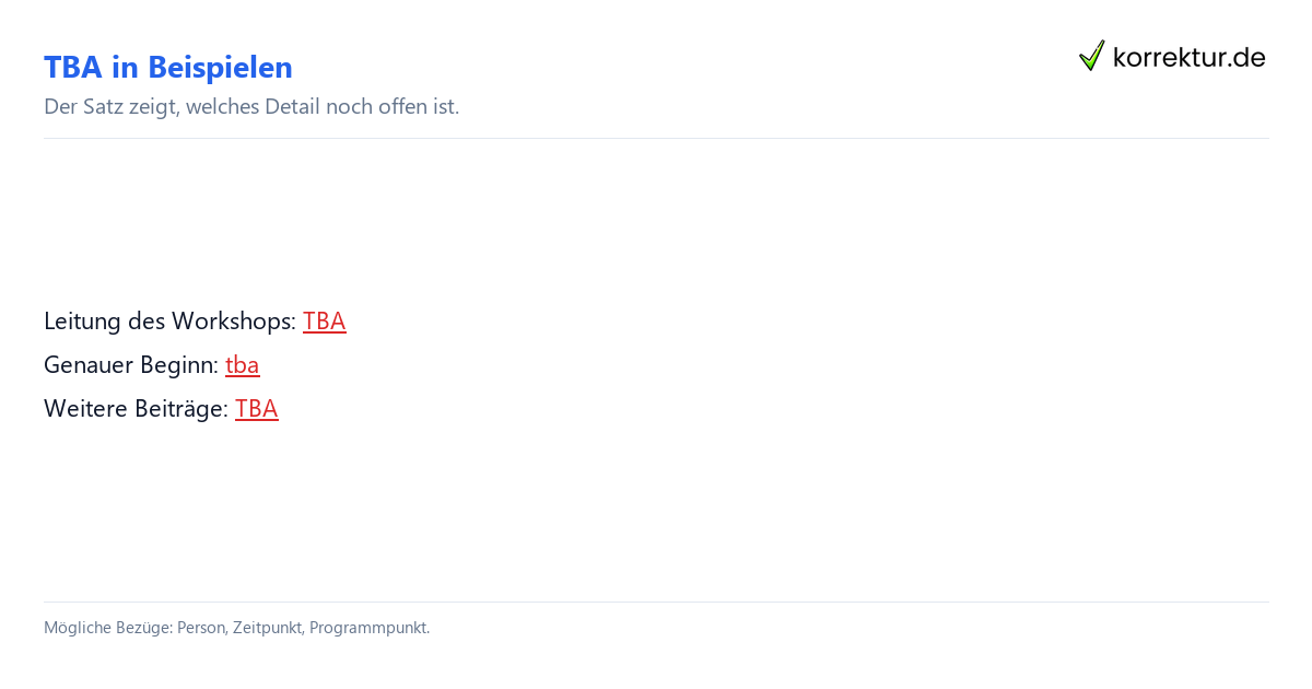 TBA in Beispielen Was bedeutet TBA als Abkürzung: Beispiele für Person, Zeit und Programm