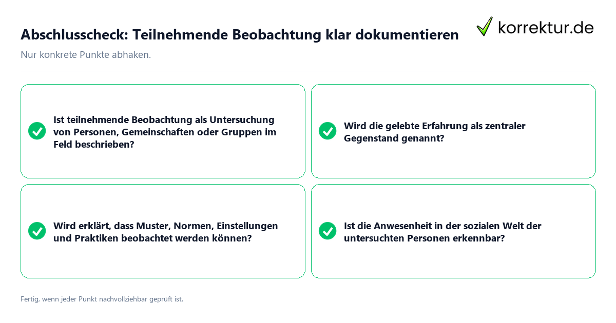 Abschlusscheck: Teilnehmende Beobachtung klar dokumentieren Konkreter Abschlusscheck zu Teilnehmende Beobachtung klar dokumentieren