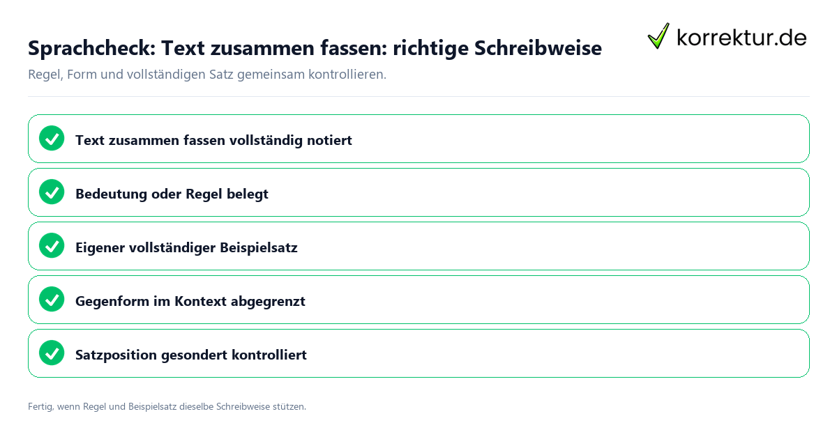 Konkreter Sprachcheck zu Text zusammen fassen: richtige Schreibweise mit Regel und vollständigem Beispielsatz