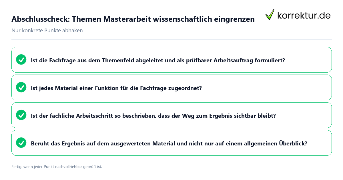 Abschlusscheck: Themen Masterarbeit wissenschaftlich eingrenzen Konkreter Abschlusscheck zu Themen Masterarbeit wissenschaftlich eingrenzen