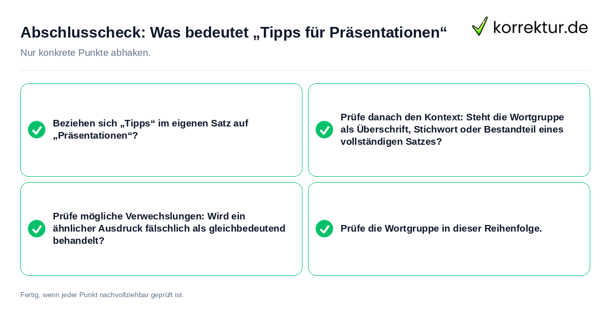 Abschlusscheck: Was bedeutet „Tipps für Präsentationen“ Konkreter Abschlusscheck zu Was bedeutet „Tipps für Präsentationen“