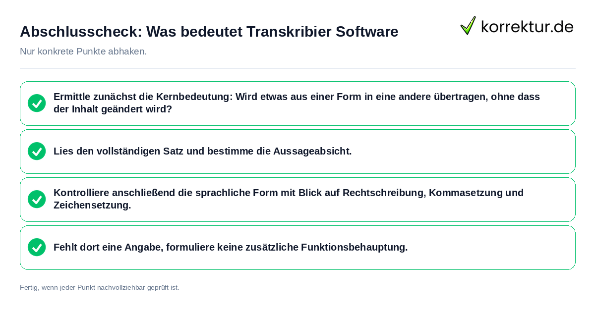Abschlusscheck: Was bedeutet Transkribier Software Konkreter Abschlusscheck zu Was bedeutet Transkribier Software