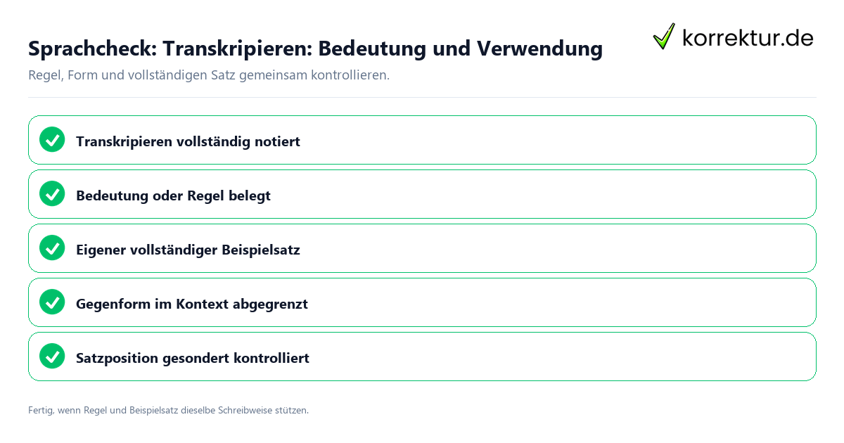 Konkreter Sprachcheck zu Transkripieren: Bedeutung und Verwendung mit Regel und vollständigem Beispielsatz