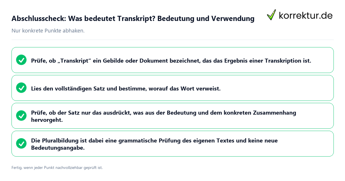 Konkreter Abschlusscheck zu Was bedeutet Transkript? Bedeutung und Verwendung