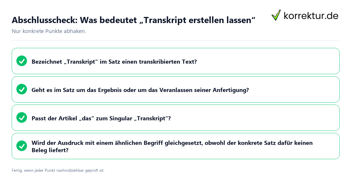 Abschlusscheck: Was bedeutet „Transkript erstellen lassen“ Konkreter Abschlusscheck zu Was bedeutet „Transkript erstellen lassen“