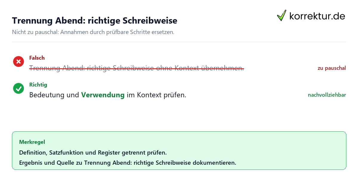 Trennung Abend: richtige Schreibweise Ungeeignete und belastbare Vorgehensweise bei Trennung Abend: richtige Schreibweise