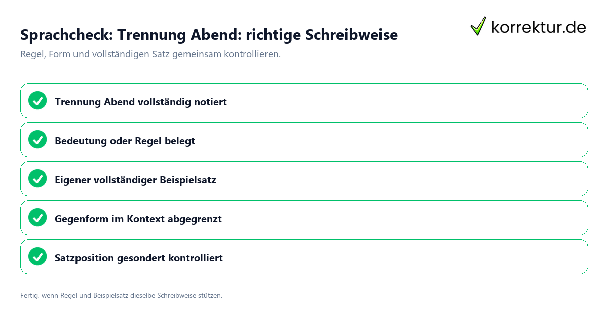 Sprachcheck: Trennung Abend: richtige Schreibweise Konkreter Sprachcheck zu Trennung Abend: richtige Schreibweise mit Regel und vollständigem Beispielsatz