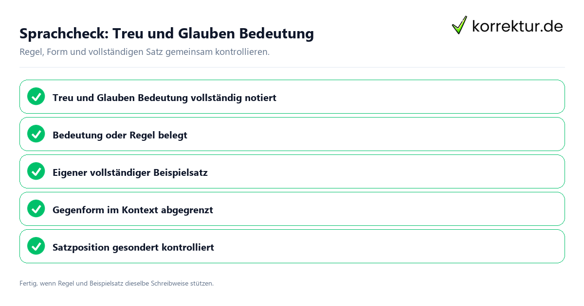 Sprachcheck: Treu und Glauben Bedeutung Konkreter Sprachcheck zu Treu und Glauben Bedeutung mit Regel und vollständigem Beispielsatz