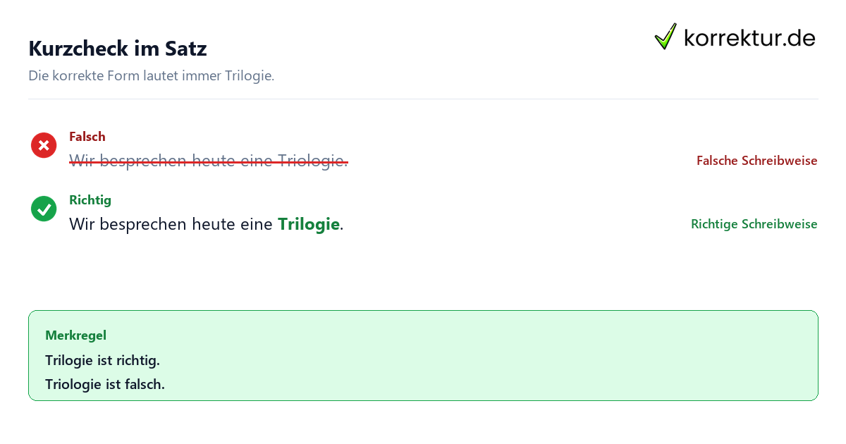 Kurzcheck im Satz Triologie oder Trilogie: Was ist richtig? Satzkorrektur