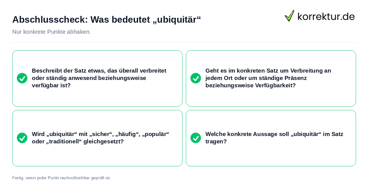 Konkreter Abschlusscheck zu Was bedeutet „ubiquitär“