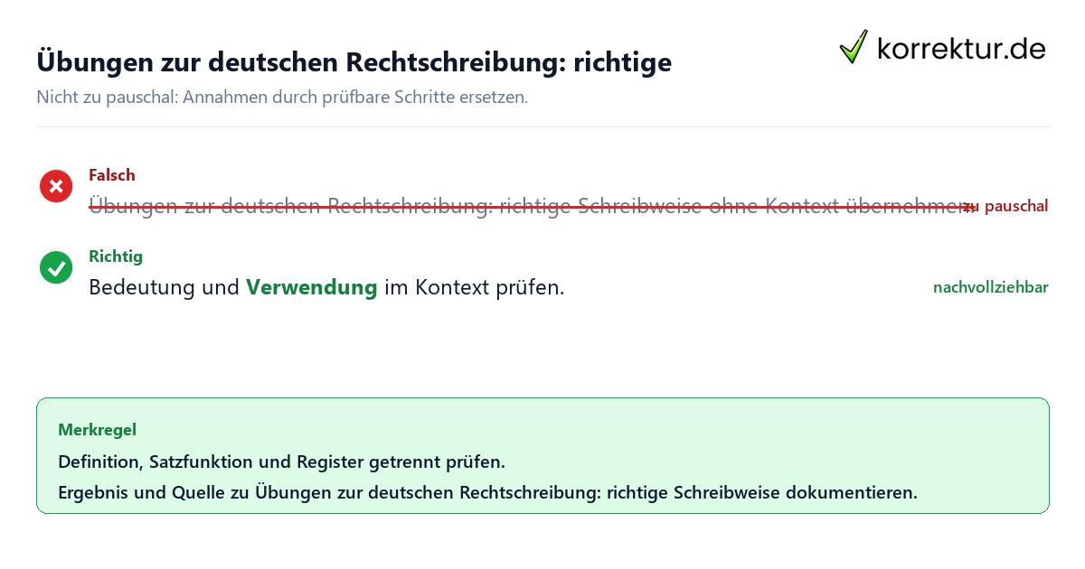 Ungeeignete und belastbare Vorgehensweise bei Übungen zur deutschen Rechtschreibung: richtige Schreibweise
