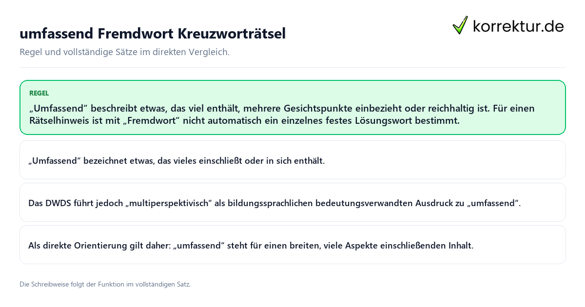 Konkrete Regel und vollständige Beispielsätze zu umfassend Fremdwort Kreuzworträtsel