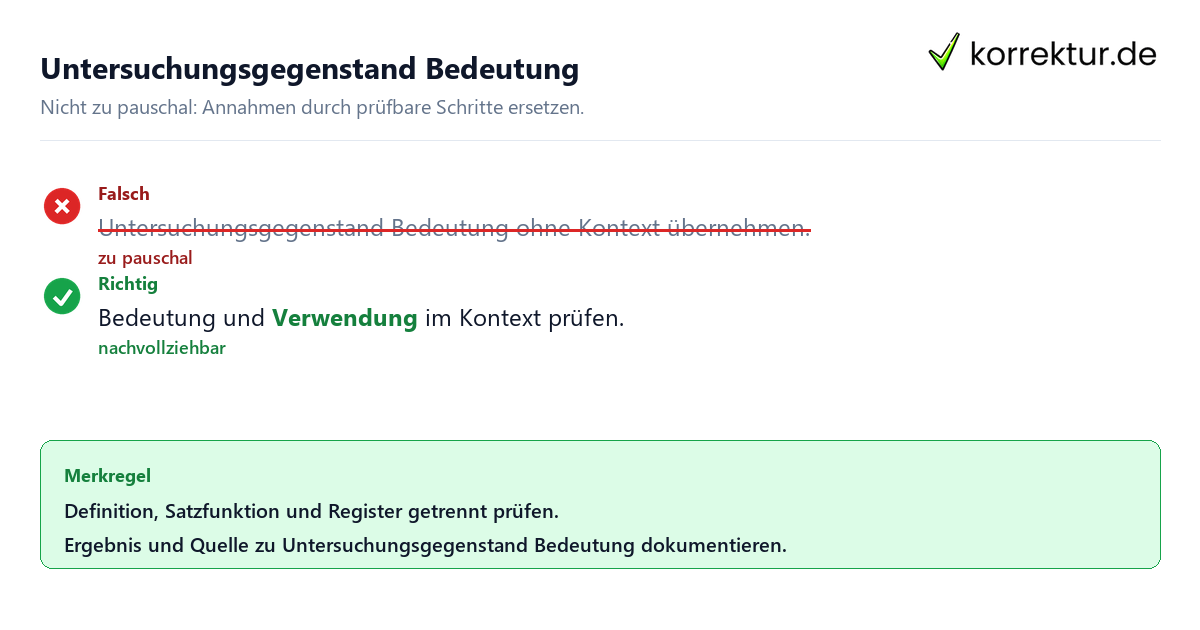 Ungeeignete und belastbare Vorgehensweise bei Untersuchungsgegenstand Bedeutung