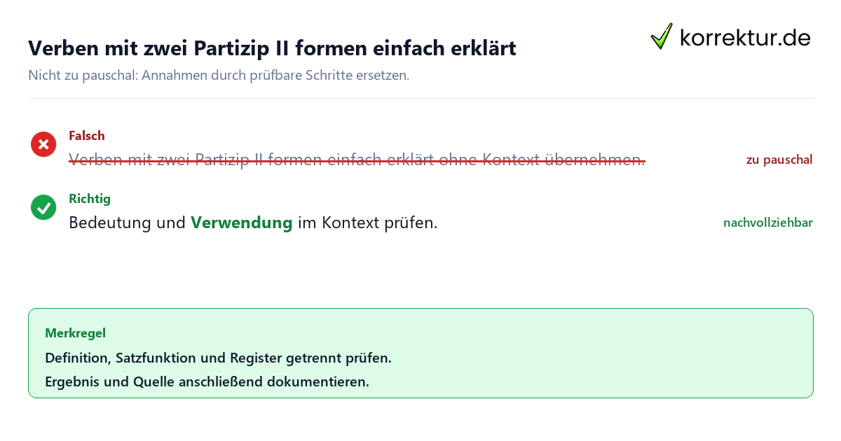 Verben mit zwei Partizip II formen einfach erklärt Ungeeignete und belastbare Vorgehensweise bei Verben mit zwei Partizip II formen einfach erklärt