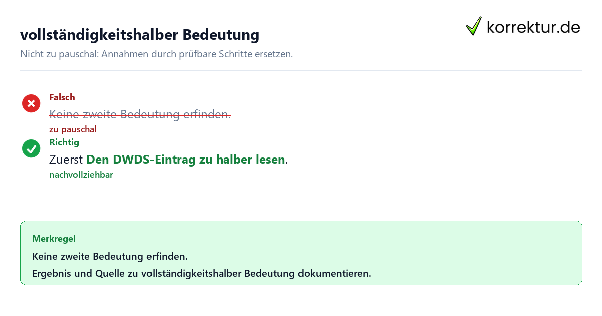 Ungeeignete und belastbare Vorgehensweise bei vollständigkeitshalber Bedeutung