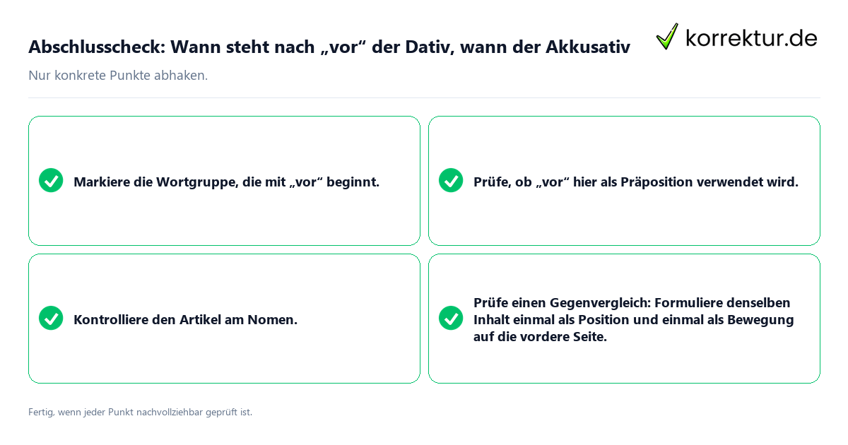 Konkreter Abschlusscheck zu Wann steht nach „vor“ der Dativ, wann der Akkusativ