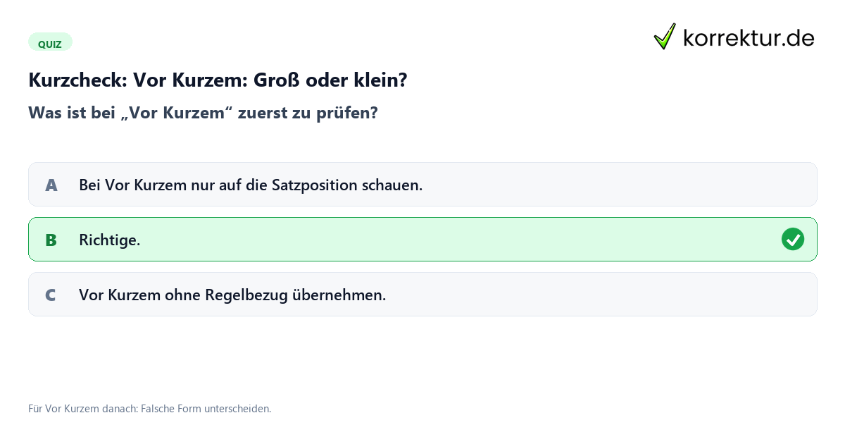 Vor Kurzem: Groß oder klein? mit einem Kurzquiz zum sinnvollen nächsten Schritt