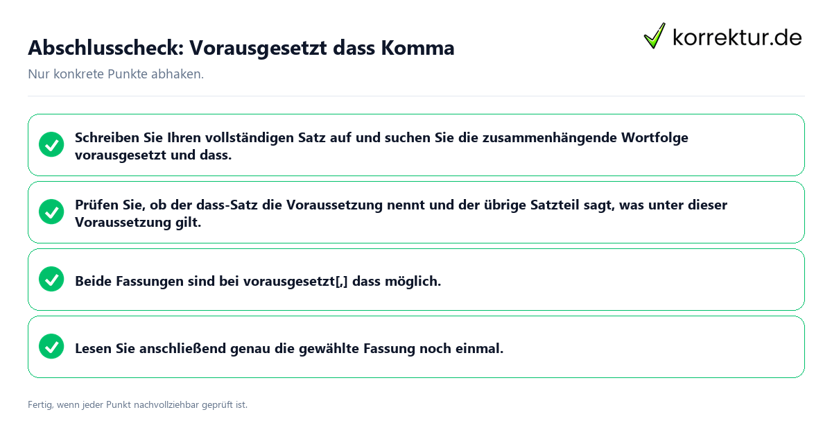 Konkreter Abschlusscheck zu Vorausgesetzt dass Komma