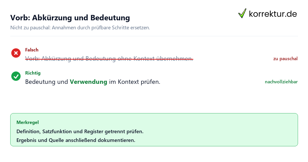 Ungeeignete und belastbare Vorgehensweise bei Vorb: Abkürzung und Bedeutung