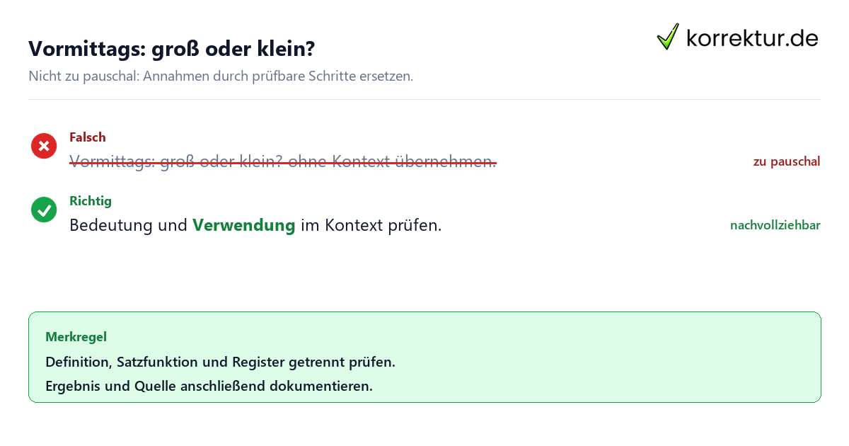 Ungeeignete und belastbare Vorgehensweise bei Vormittags: groß oder klein?