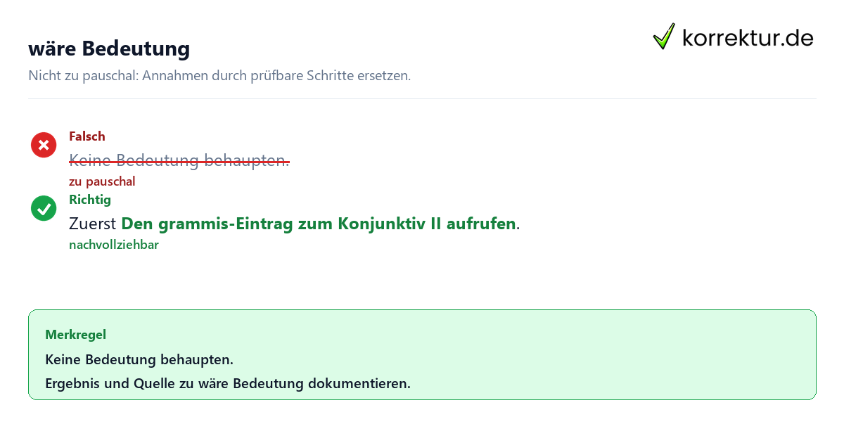wäre Bedeutung Ungeeignete und belastbare Vorgehensweise bei wäre Bedeutung