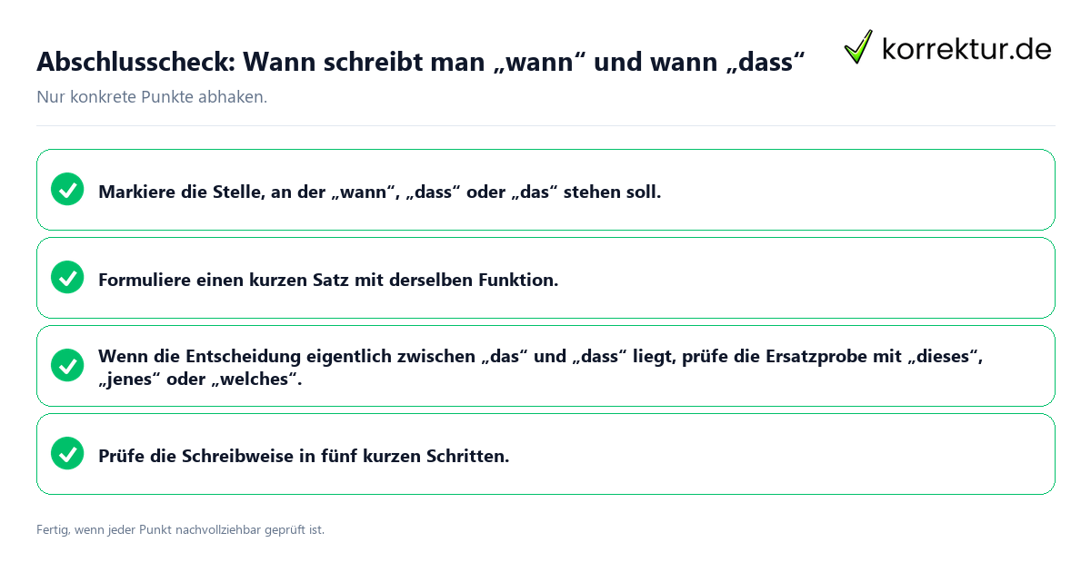 Konkreter Abschlusscheck zu Wann schreibt man „wann“ und wann „dass“