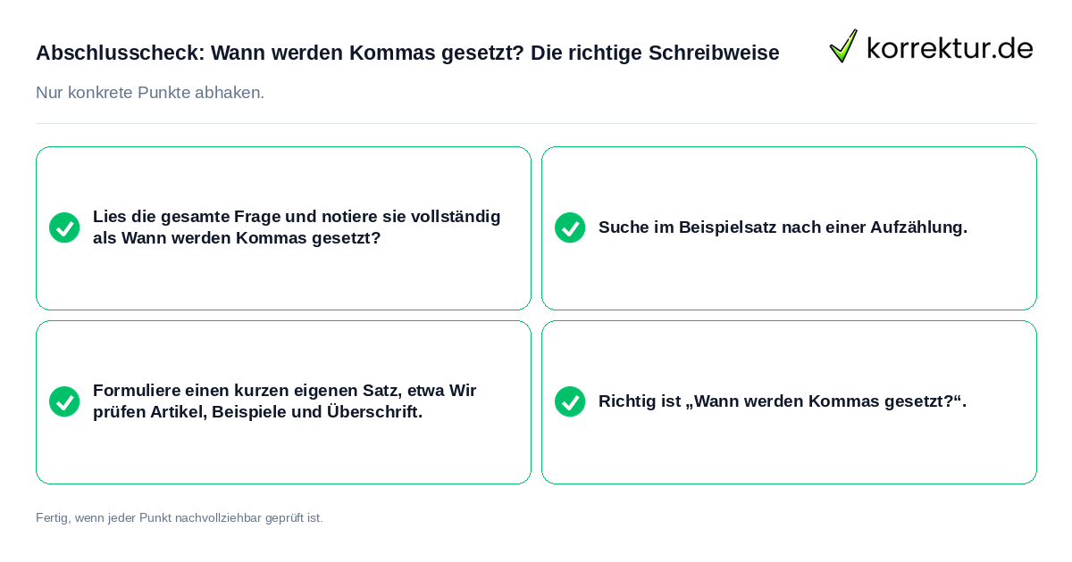 Konkreter Abschlusscheck zu Wann werden Kommas gesetzt? Die richtige Schreibweise
