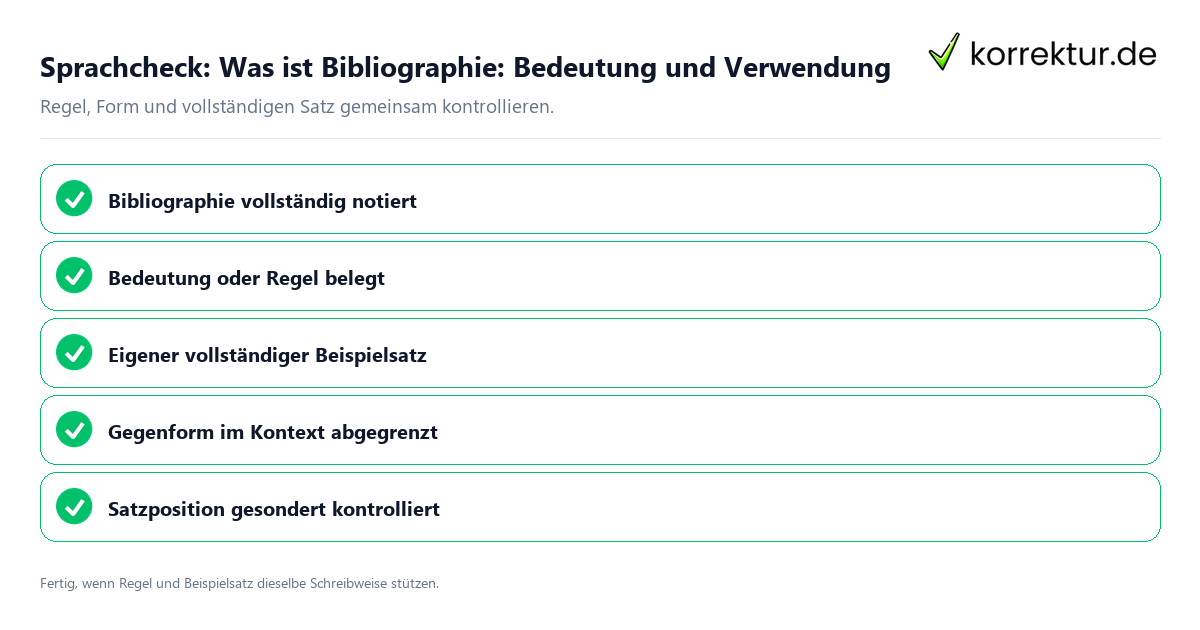 Sprachcheck: Was ist Bibliographie: Bedeutung und Verwendung Konkreter Sprachcheck zu Was ist Bibliographie: Bedeutung und Verwendung mit Regel und vollständigem Beispielsatz