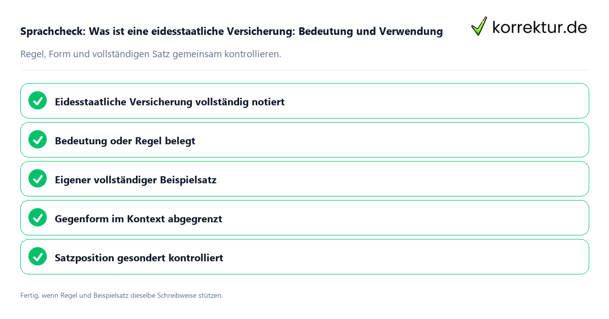 Sprachcheck: Was ist eine eidesstaatliche Versicherung: Bedeutung und Verwendung Konkreter Sprachcheck zu Was ist eine eidesstaatliche Versicherung: Bedeutung und Verwendung mit Regel und vollständigem Beispielsatz